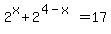 2%5Ex%2B2%5E%284-x%29=17