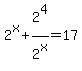 2%5Ex%2B2%5E4%2F2%5Ex=17