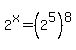 2%5Ex=%282%5E5%29%5E8