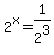 2%5Ex=1%2F2%5E3