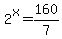 2%5Ex=160%2F7