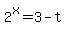 2%5Ex=3-t