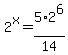 2%5Ex=5%2A2%5E6%2F14