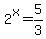 2%5Ex=5%2F3
