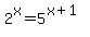 2%5Ex=5%5E%28x%2B1%29
