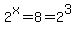 2%5Ex=8=2%5E3