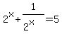 2%5Ex+%2B+1%2F%282%5Ex%29+=+5