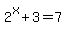 2%5Ex+%2B+3=7