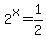 2%5Ex+=+1%2F2