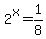 2%5Ex+=+1%2F8