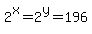 2%5Ex+=+2%5Ey+=+196