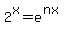 2%5Ex+=+e%5E%28nx%29