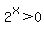 2%5Ex+%3E0