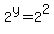 2%5Ey+=+2%5E2