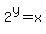 2%5Ey+=+x