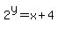 2%5Ey+=+x%2B4