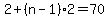 2+%2B%28n-1%29%2A2+=+70