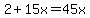 2+%2B+15x=+45x