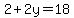 2+%2B+2y+=+18