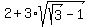 2+%2B+3%2Asqrt%28sqrt%283%29-1%29