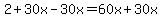 2+%2B+30x+-+30x+=+60x+%2B+30x