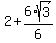 2+%2B+6%2Asqrt%283%29%2F6