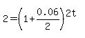 2+=+%281%2B0.06%2F2%29%5E%282t%29