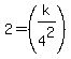 2+=+%28k%2F4%5E2%29