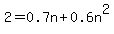 2+=+0.7n+%2B+0.6n%5E2
