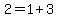 2+=+1%2B3