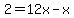 2+=+12x-x