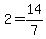 2+=+14%2F7