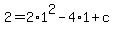 2+=+2%2A1%5E2+-+4%2A1+%2Bc