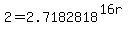2+=+2.7182818%5E%2816r%29