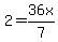 2+=+36x%2F7