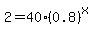 2+=+40%280.8%29%5Ex