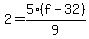 2+=+5%28f+-+32%29%2F9