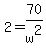2+=+70%2Fw%5E2