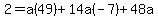2+=+a%2849%29%2B14a%28-7%29%2B48a%29