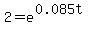 2+=+e%5E%280.085t%29