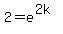 2+=+e%5E%282k%29