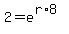 2+=+e%5E%28r%2A8%29