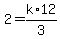2+=+k%2A12%2F3