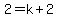 2+=+k%2B2