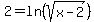 2+=+ln%28sqrt%28x-2%29%29