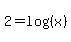 2+=+log%28%28x%29%29
