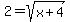 2+=+sqrt%28x+%2B+4%29