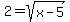 2+=+sqrt%28x-5%29