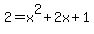 2+=+x%5E2+%2B+2x+%2B+1