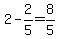 2+-+2%2F5+=+8%2F5